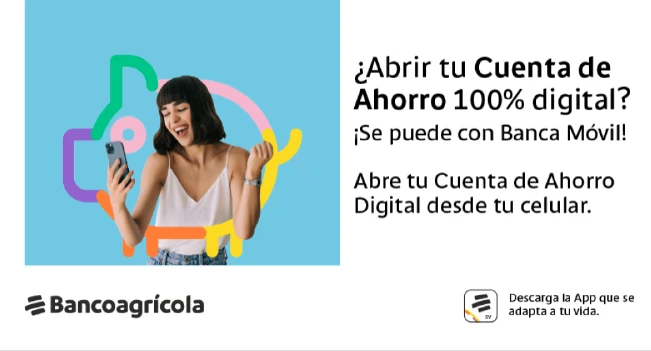 La Cuenta de Ahorro Digital nos acerca más a los salvadoreños