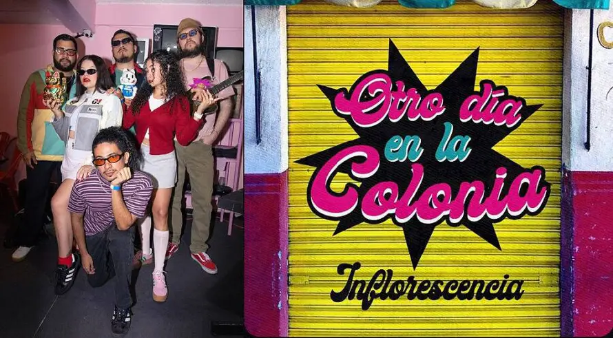 Inflorescencia celebra lo cotidiano con su nuevo sencillo “Otro día en la colonia”